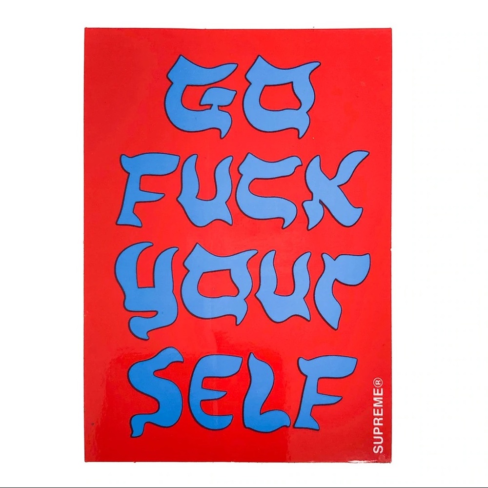 Supreme Go Fuck Yourself